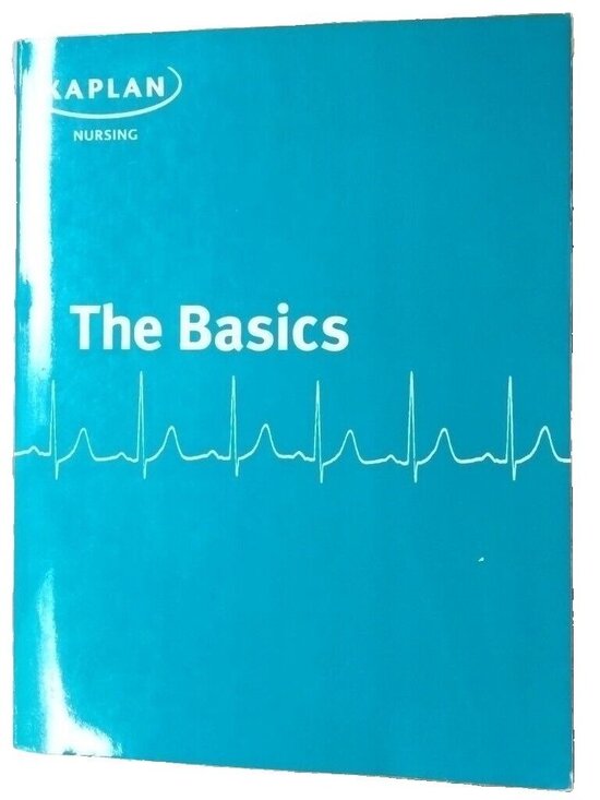 Other - Kaplan The Basics a comprehensive outline of nursing school content